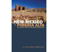 William Graves New Mexico and the Pimería Alta (Tascabile)
