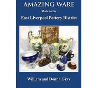 William Gray Do Amazing Ware Made in the East Liverpool Potte (Copertina rigida)