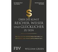 William Green Über die Kunst, reicher, weiser und glücklicher (Copertina rigida)