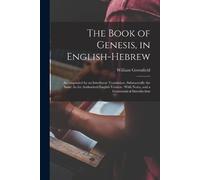 William Greenfield The Book of Genesis, in English-Hebrew (Tascabile)