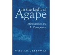 William Greenway In the Light of Agape (Tascabile)