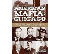 William Griffith American Mafia: Chicago (Tascabile)