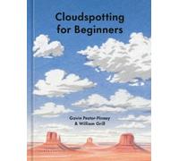 William Grill Gavin Pretor-Pinney Cloudspotting for Beginners (Copertina rigida)