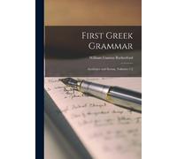 William Gunion Rutherford First Greek Grammar (Tascabile)