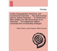 William Guthrie A New Geographical, Historical, and Commercial Gramm (Tascabile)