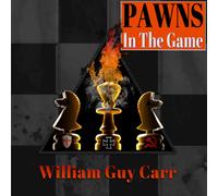 William Guy Carr Pawns in the Game: New edition (Tascabile)