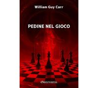 William Guy Carr Pedine nel gioco (Tascabile)