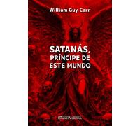 William Guy Carr Satanás, Príncipe de este mundo (Tascabile)