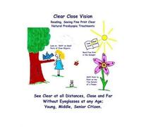 William H Bates Clar Clear Close Vision - Reading, Seeing Fine Prin (Tascabile)