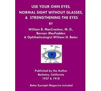 William H Bates W Use Your Own Eyes, Normal Sight Without Glasses & (Tascabile)