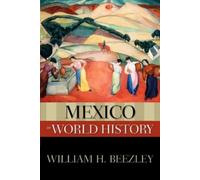 William H. Beezley Mexico in World History (Tascabile) New Oxford World History