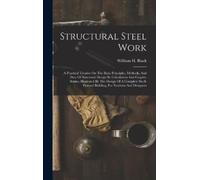 William H Black Structural Steel Work (Copertina rigida)