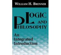William H. Brenner Logic and Philosophy (Tascabile)