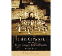 William H. Buckle The Citadel and the South Carolina Corps of Cadet (Tascabile)