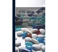 William H Burt Clinical Companion to "Physiological Meteria M (Copertina rigida)