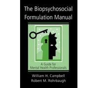 William H. Campbell Robert M. Rohr The Biopsychosocial Formulation M (Tascabile)