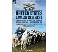 William H Carter The 6th United States Cavalry Regiment (Tascabile)