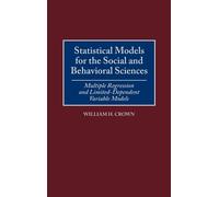 William H. Crow Statistical Models for the Social and Behavio (Copertina rigida)
