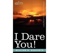 William H Danforth I Dare You (Tascabile)