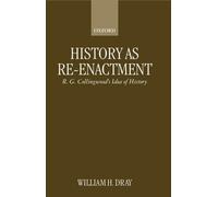 William H. Dray History as Re-enactment (Tascabile)