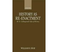 William H. Dray History as Re-enactment (Tascabile)