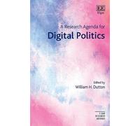 William H. Dutton A Research Agenda for Digital Politics (Copertina rigida)