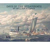 William H Ewen Days of the Steamboats (Tascabile)