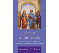 William H. F. Altman Ascent to the Good (Copertina rigida)