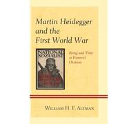 William H. F. Altman Martin Heidegger and the First World War (Copertina rigida)