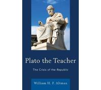 William H. F. Altman Plato the Teacher (Copertina rigida)