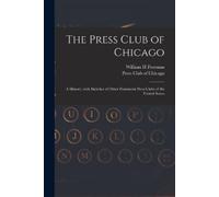 William H Freeman The Press Club of Chicago (Tascabile)