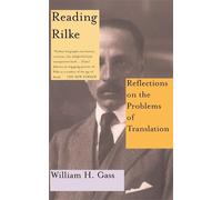 William H. Gass Reading Rilke Reflections On The Problems Of Transla (Tascabile)