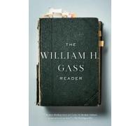 William H. Gass The William H. Gass Reader (Tascabile)