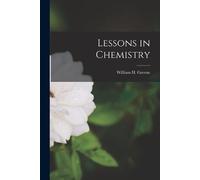 William H Greene Lessons in Chemistry (Tascabile)