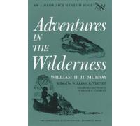 William H. H. Murray Adventures in the Wilderness (Tascabile)