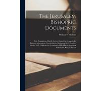 William H Hechler The Jerusalem Bishopric Documents (Tascabile)