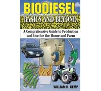 William H Kemp Biodiesel Basics and Beyond (Tascabile)