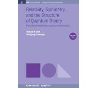 William H Klink Relativity, Symmetry, and the Structure of Quantum T (Tascabile)