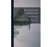 William H McDougall By Eastern Windows (Copertina rigida)