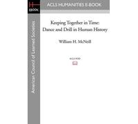 William H McNeill Keeping Together in Time (Tascabile)