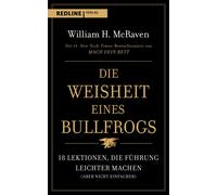 William H. McRa Die Weisheit eines Bullfrogs: 18 Lektionen, d (Copertina rigida)