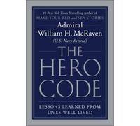 William H McRaven The Hero Code (Copertina rigida)