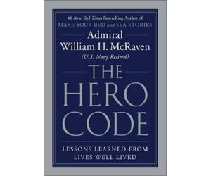 William H McRaven The Hero Code (Copertina rigida)