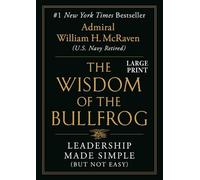 William H McRaven The Wisdom of the Bullfrog (Copertina rigida)