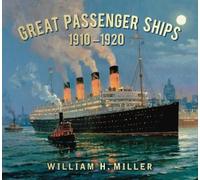 William H. Miller Great Passenger Ships 1910-1920 (Tascabile)