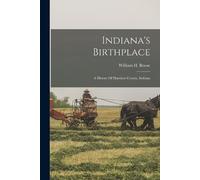 William H Roose Indiana's Birthplace (Tascabile)