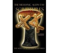 William H. Sanf The Messianic Aleph Tav Scriptures Paleo-Hebr (Copertina rigida)