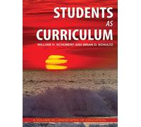 William H. Schubert Brian D. Schultz Students as Curriculum (Copertina rigida)
