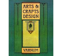 William H. Varnum Arts & Crafts Design (Tascabile)