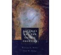 William H. Waller Paul W. Hod Galaxies and the Cosmic Fronti (Copertina rigida)